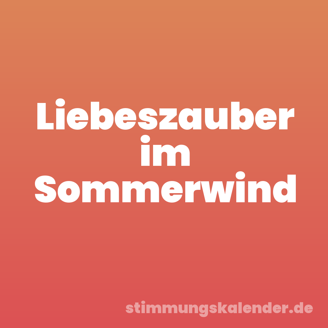 Liebeszauber im Sommerwind