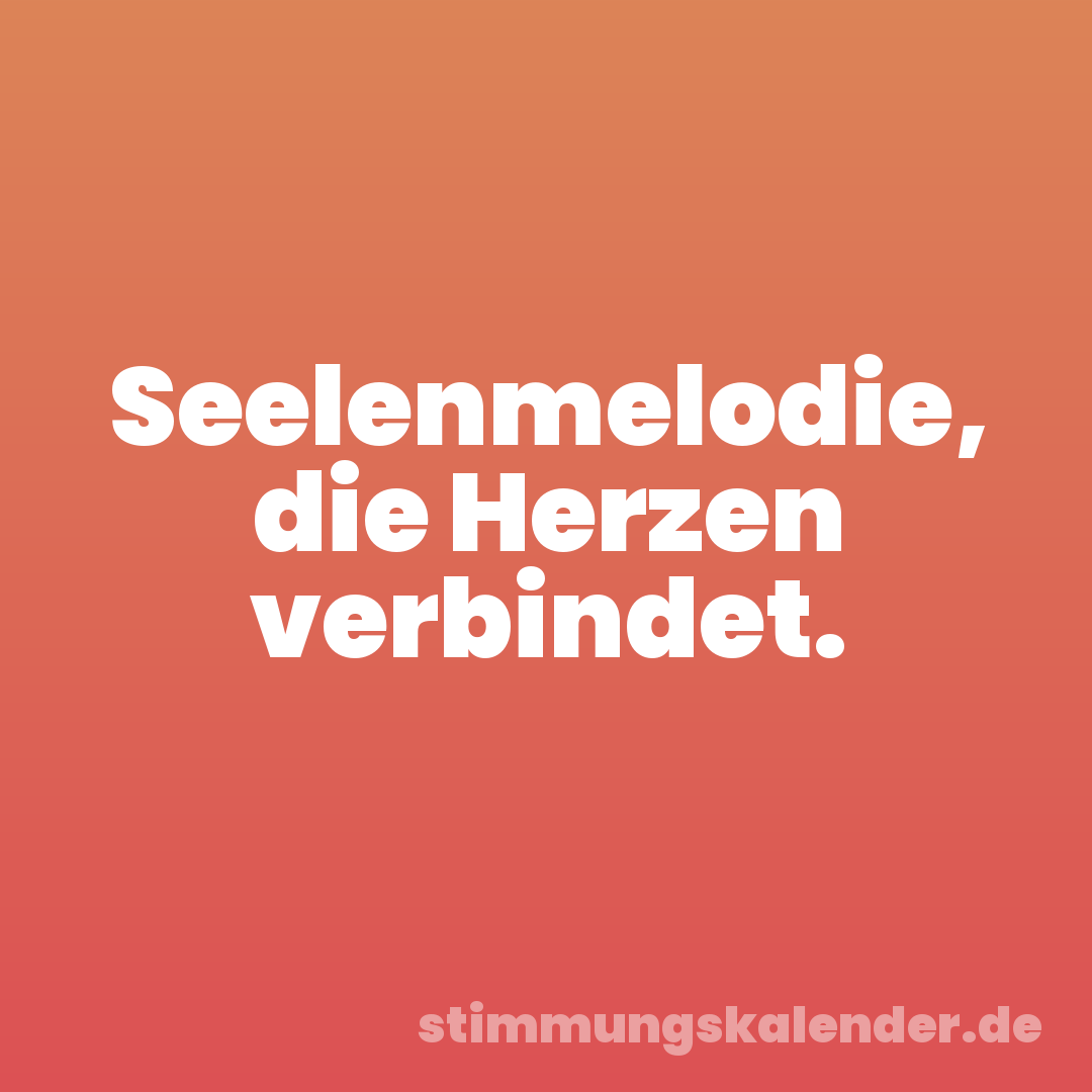 Seelenmelodie, die Herzen verbindet.