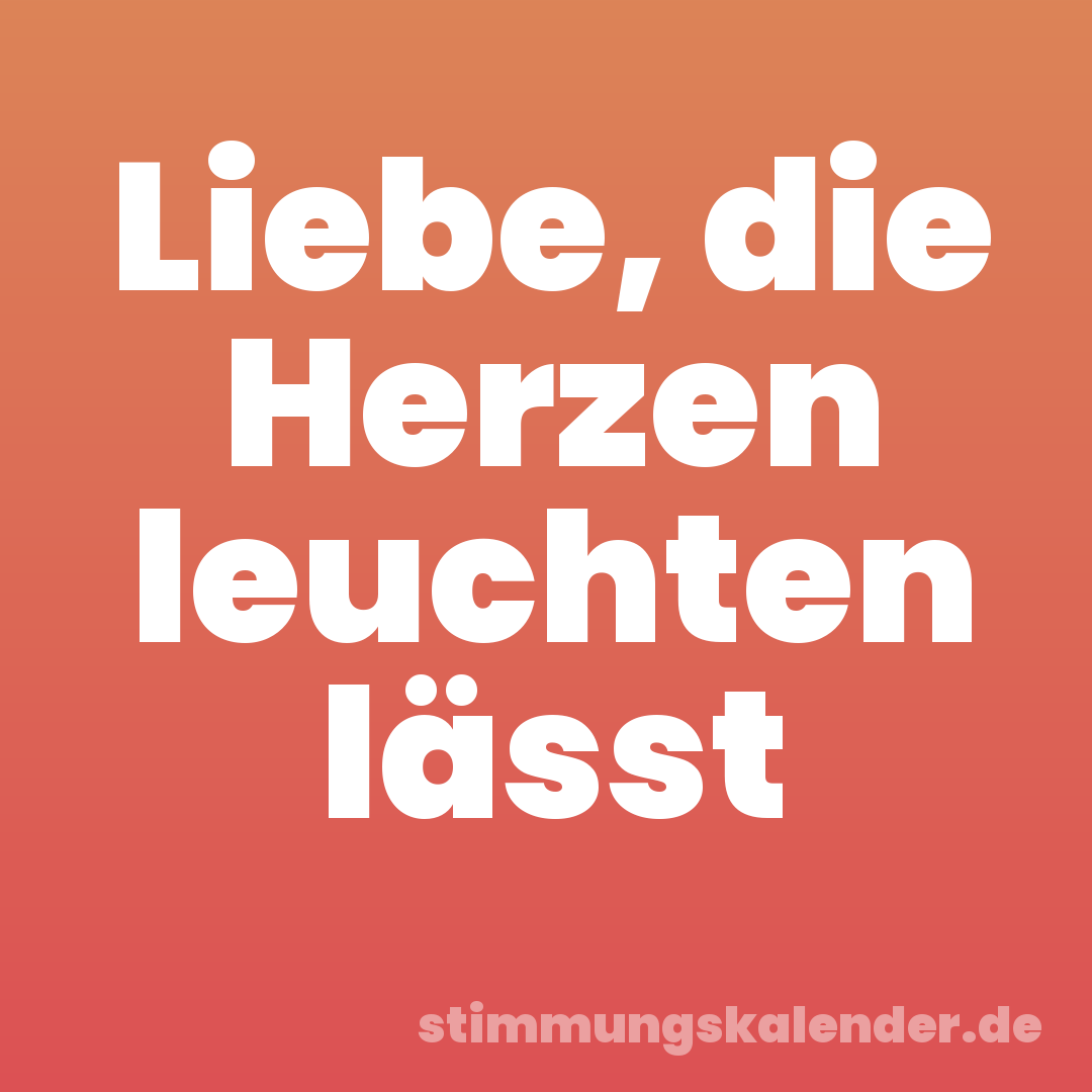 Liebe, die Herzen leuchten lässt