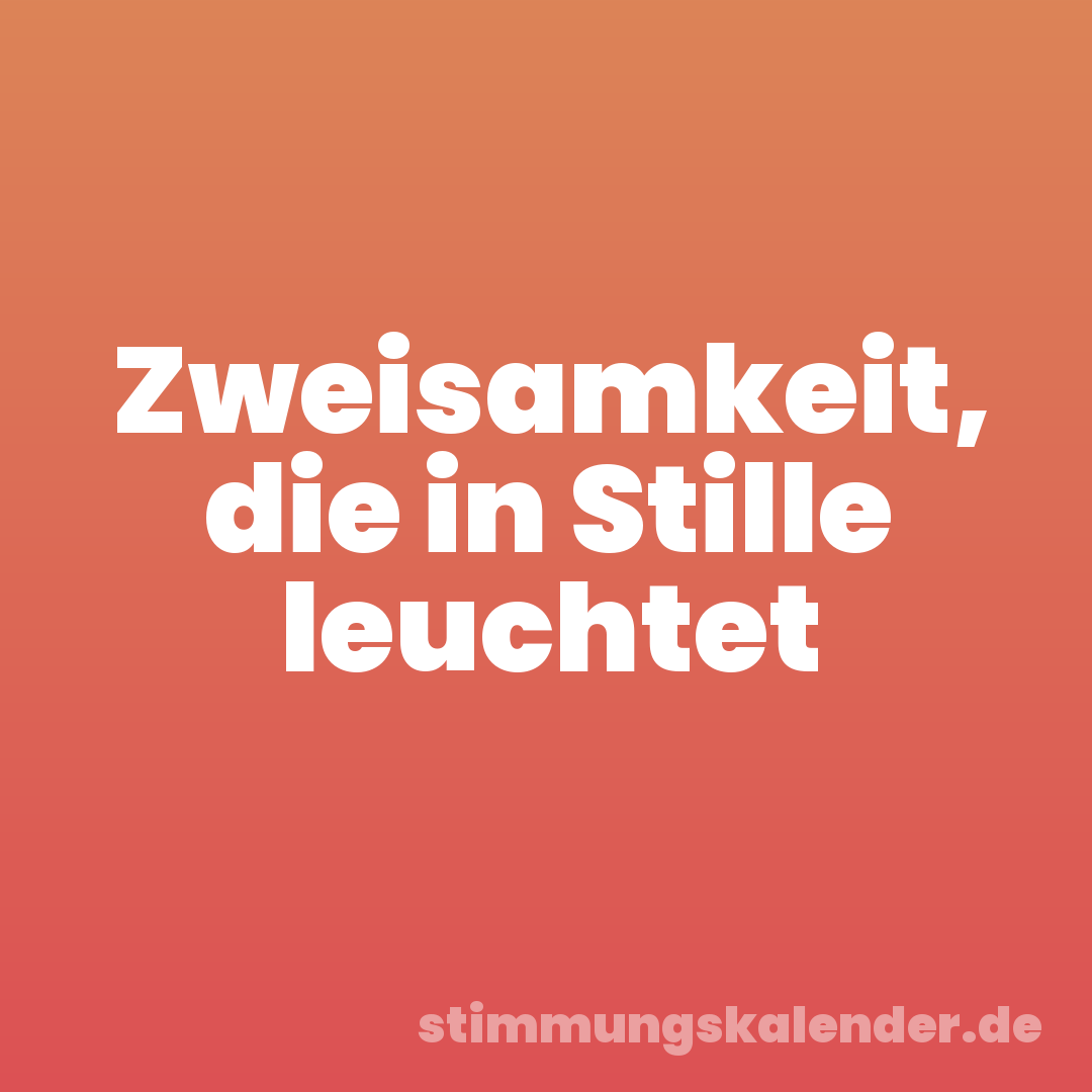 Zweisamkeit, die in Stille leuchtet
