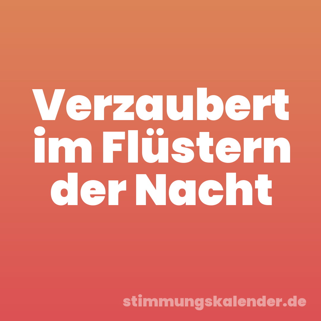 Verzaubert im Flüstern der Nacht