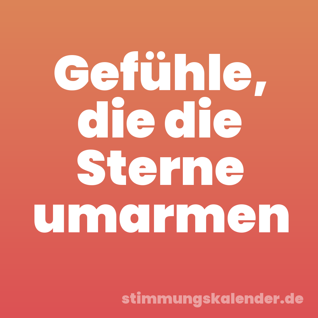 Gefühle, die die Sterne umarmen