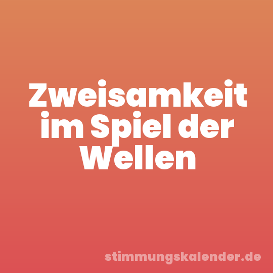 Zweisamkeit im Spiel der Wellen