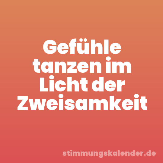 Gefühle tanzen im Licht der Zweisamkeit