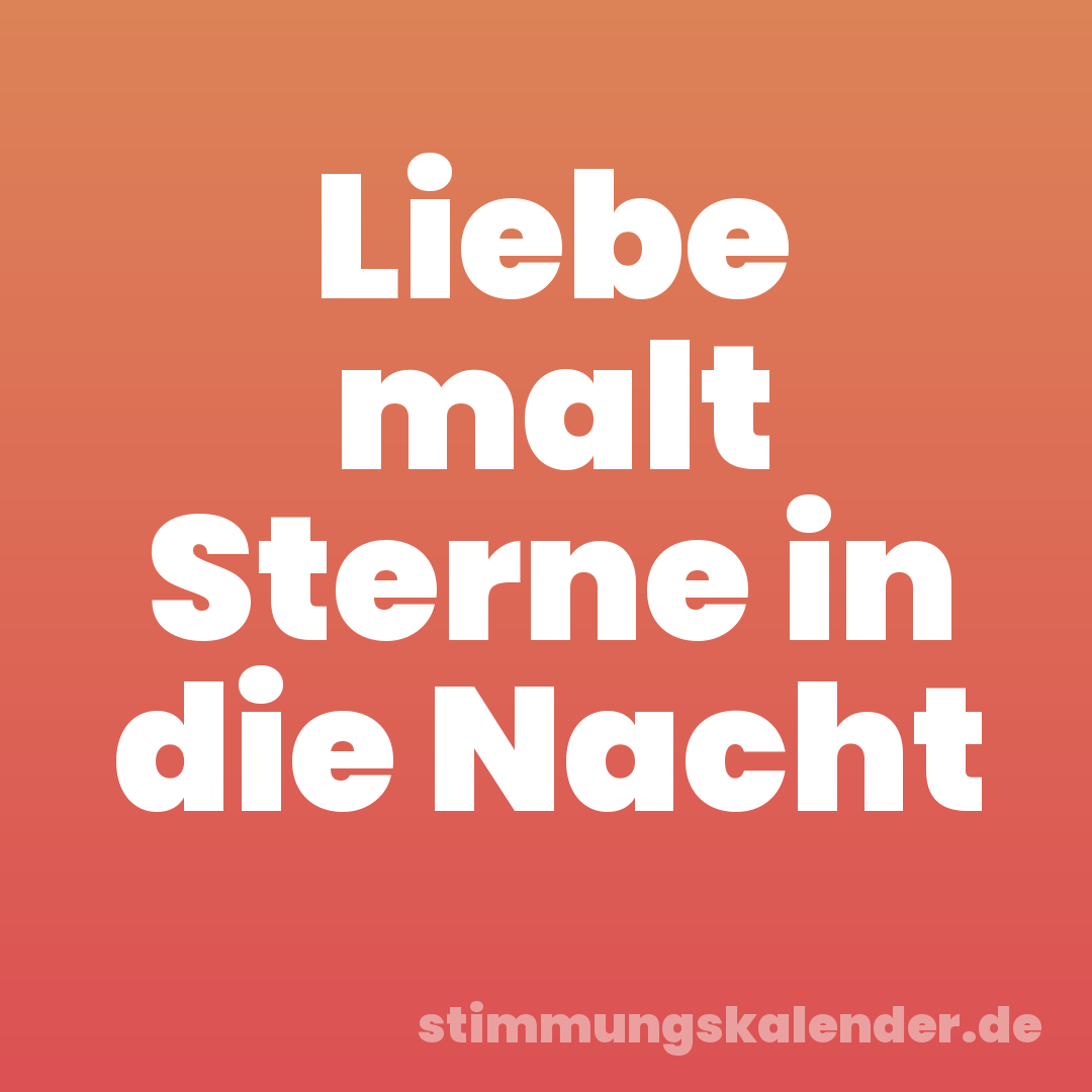 Liebe malt Sterne in die Nacht