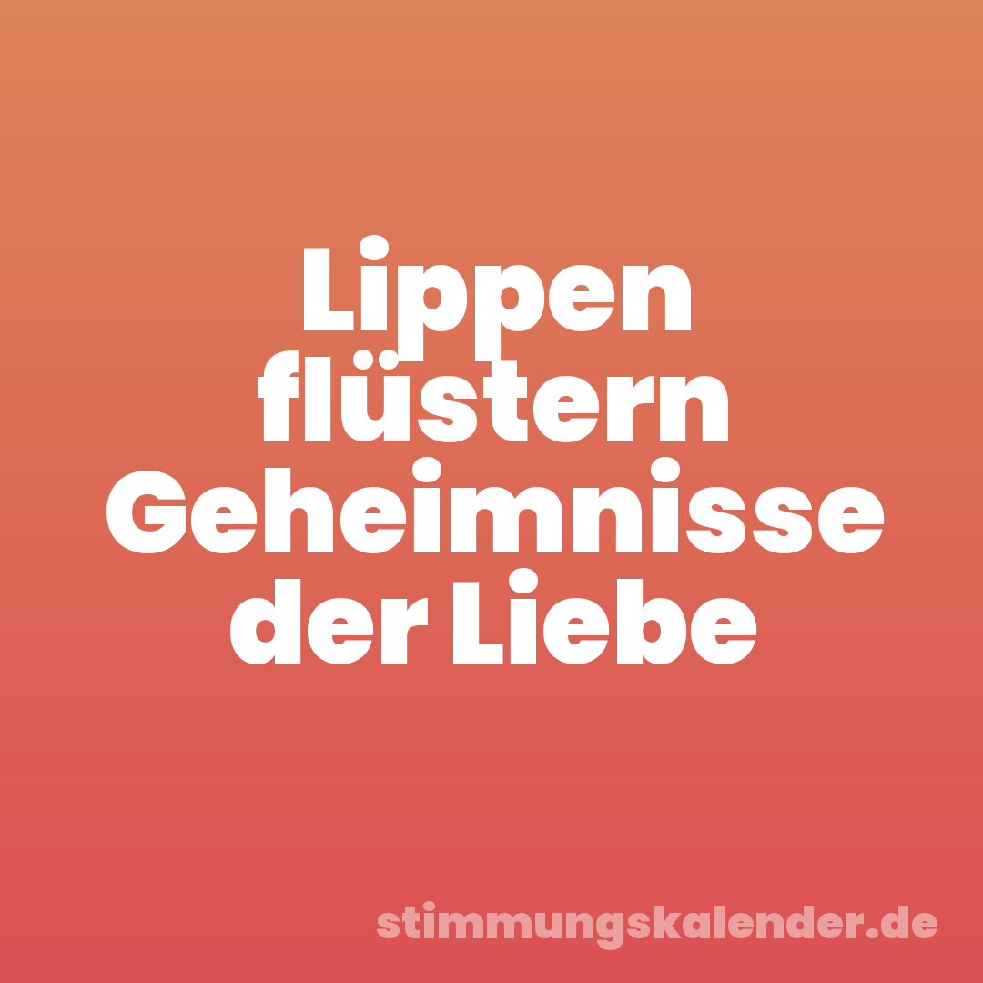 Lippen flüstern Geheimnisse der Liebe