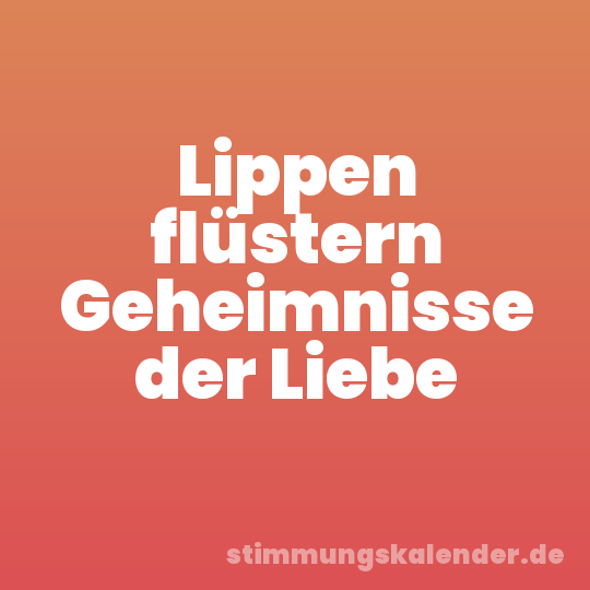 Lippen flüstern Geheimnisse der Liebe