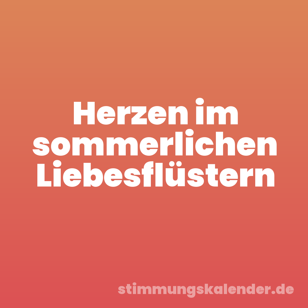 Herzen im sommerlichen Liebesflüstern