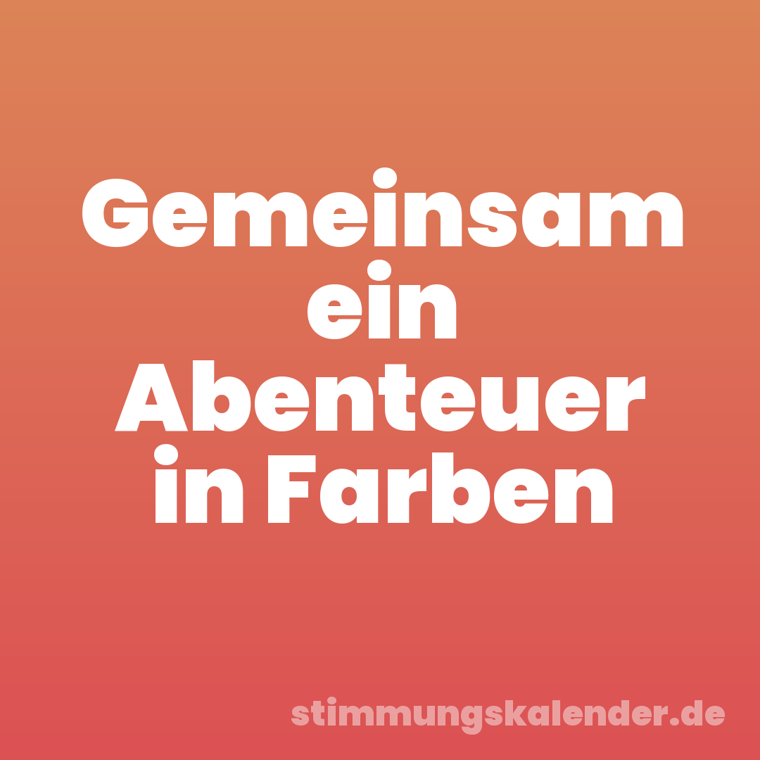 Gemeinsam ein Abenteuer in Farben
