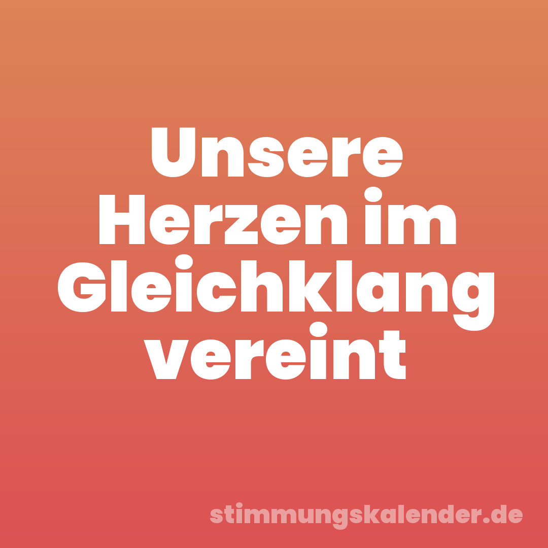 Unsere Herzen im Gleichklang vereint