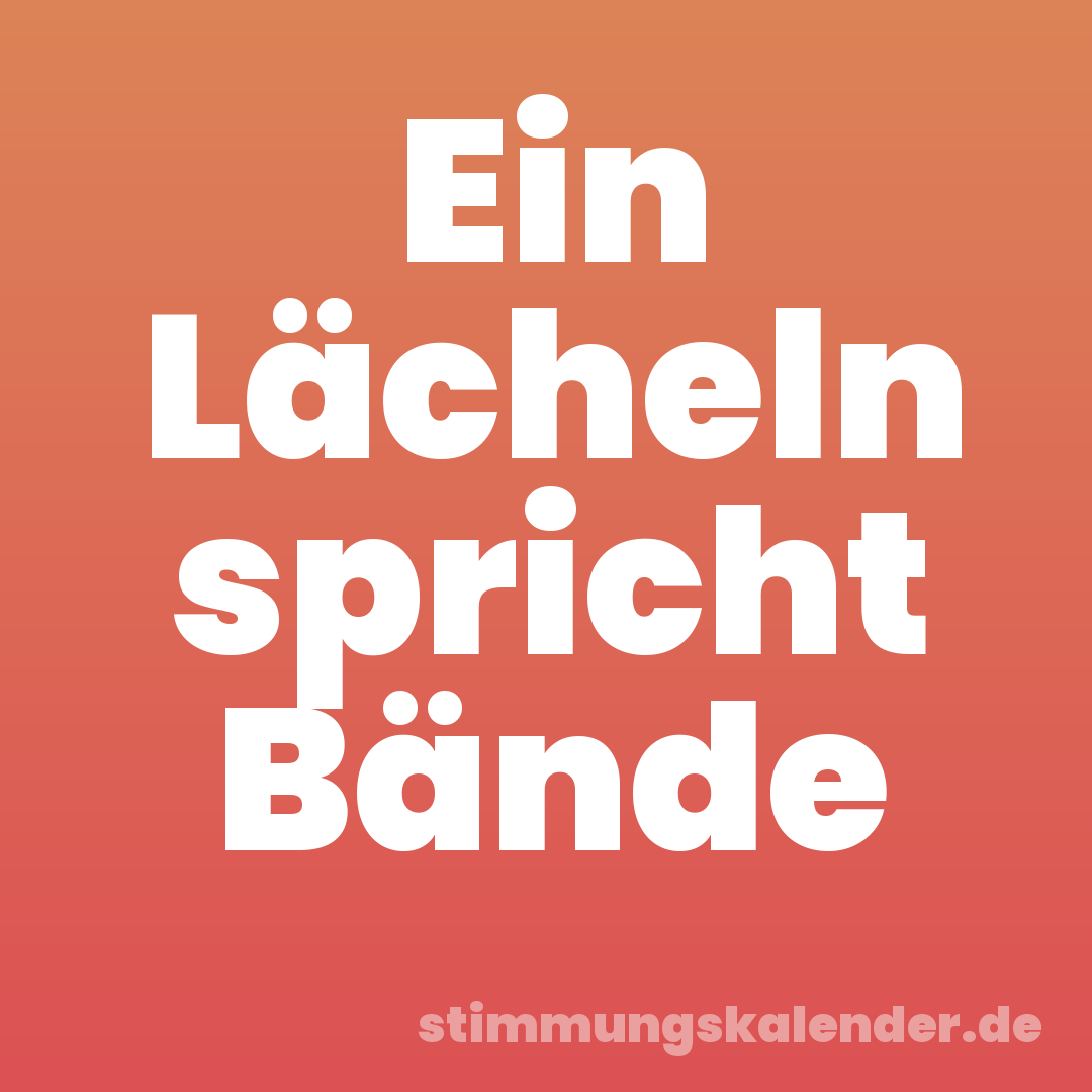 Ein Lächeln spricht Bände