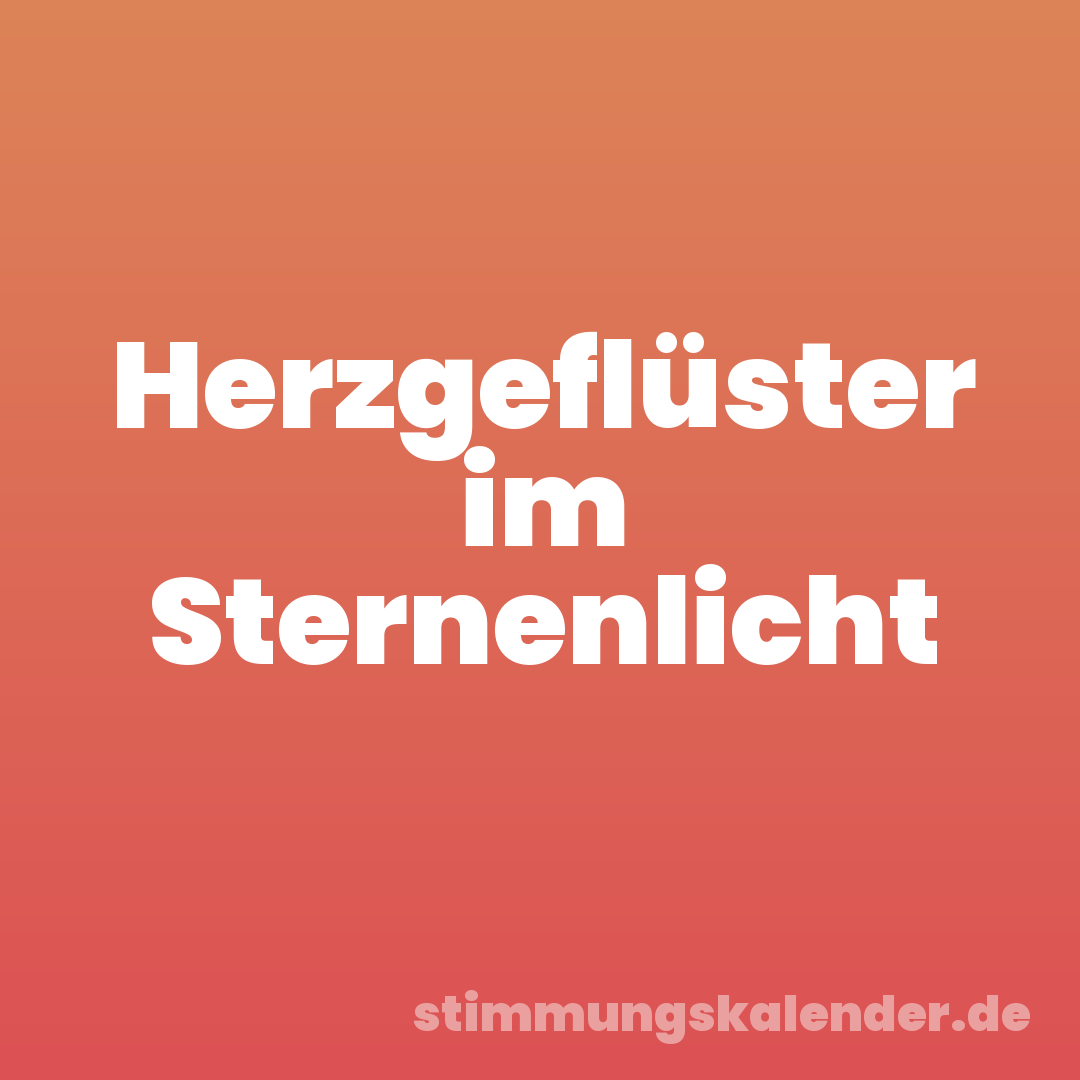 Herzgeflüster im Sternenlicht