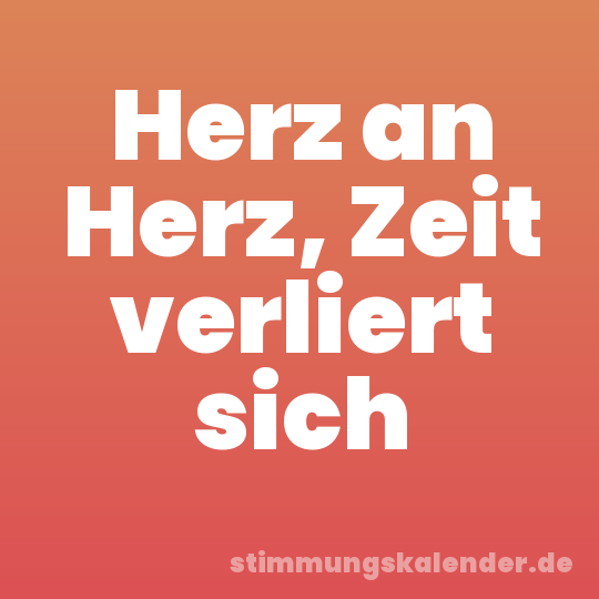 Herz an Herz, Zeit verliert sich