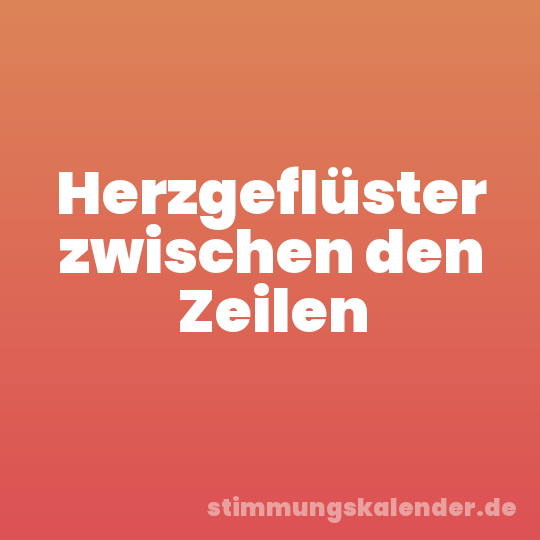 Herzgeflüster zwischen den Zeilen