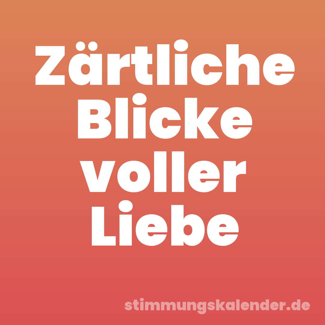 Zärtliche Blicke voller Liebe