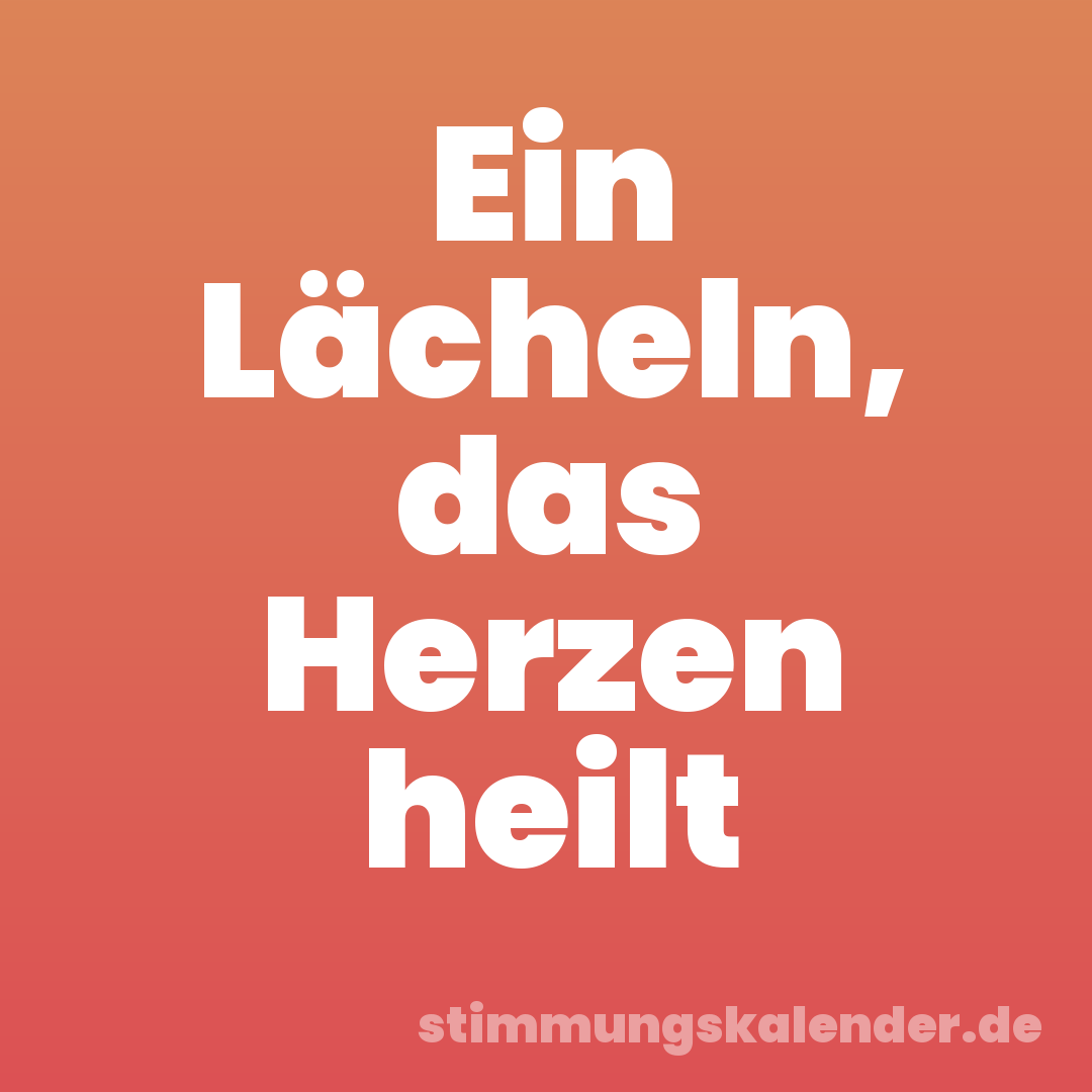 Ein Lächeln, das Herzen heilt