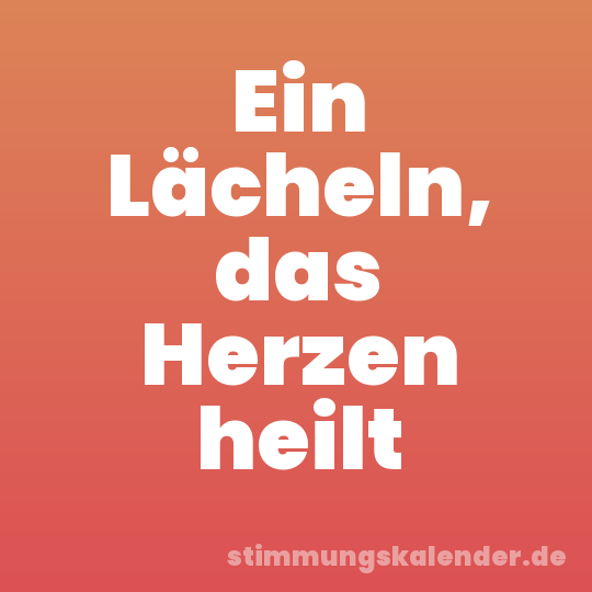 Ein Lächeln, das Herzen heilt