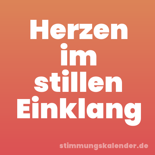 Herzen im stillen Einklang