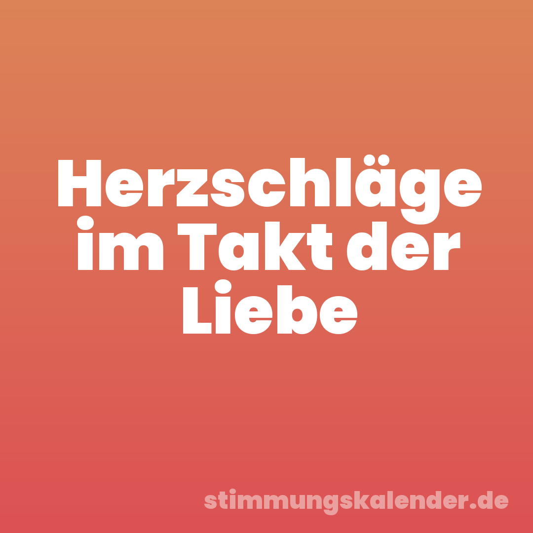 Herzschläge im Takt der Liebe