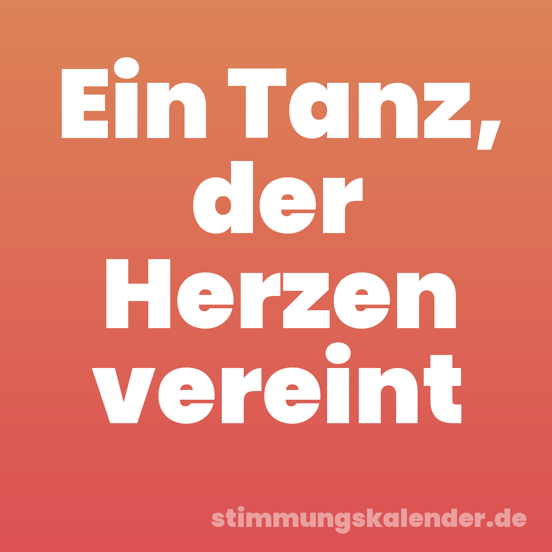 Ein Tanz, der Herzen vereint