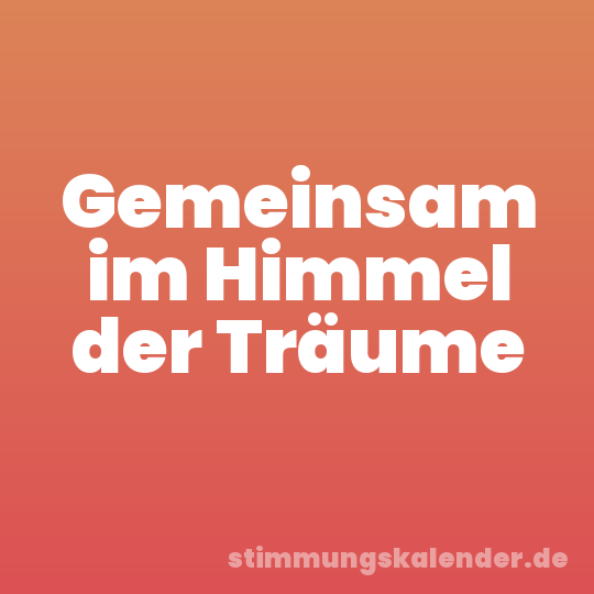 Gemeinsam im Himmel der Träume