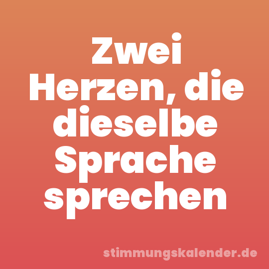 Zwei Herzen, die dieselbe Sprache sprechen