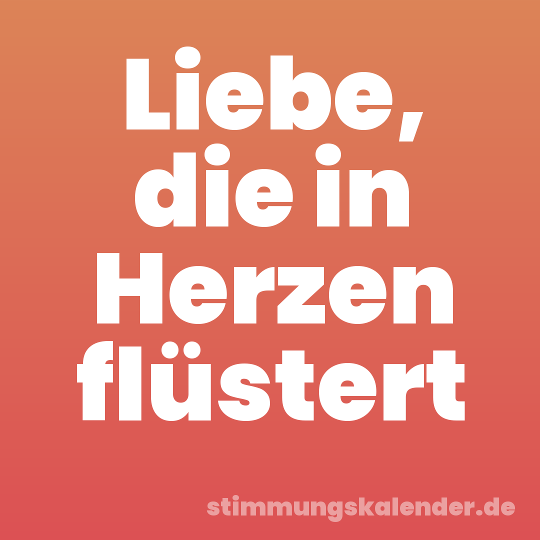 Liebe, die in Herzen flüstert