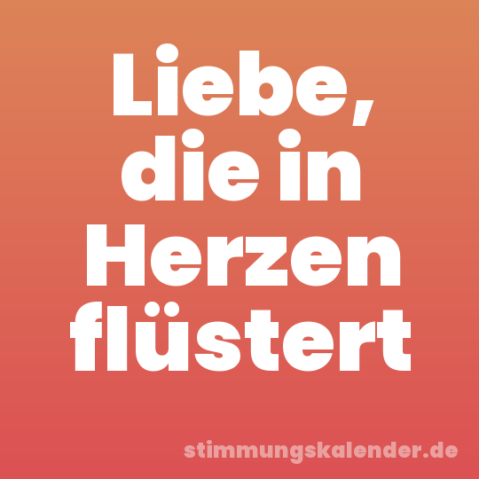 Liebe, die in Herzen flüstert