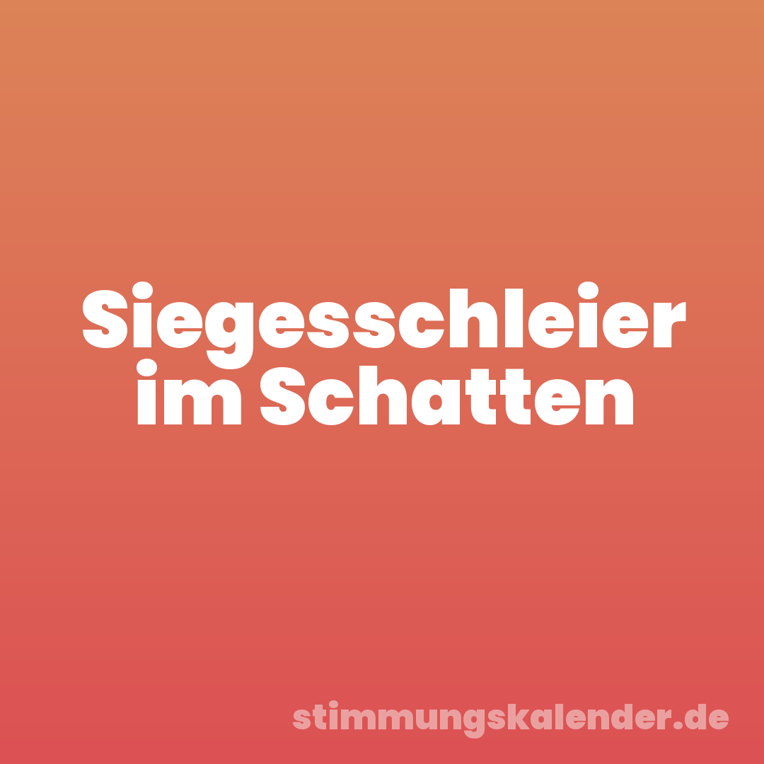 Siegesschleier im Schatten