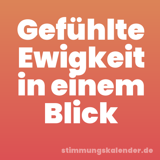 Gefühlte Ewigkeit in einem Blick