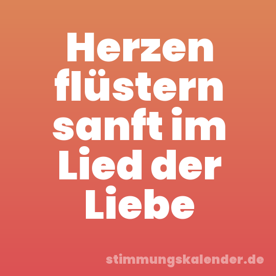 Herzen flüstern sanft im Lied der Liebe