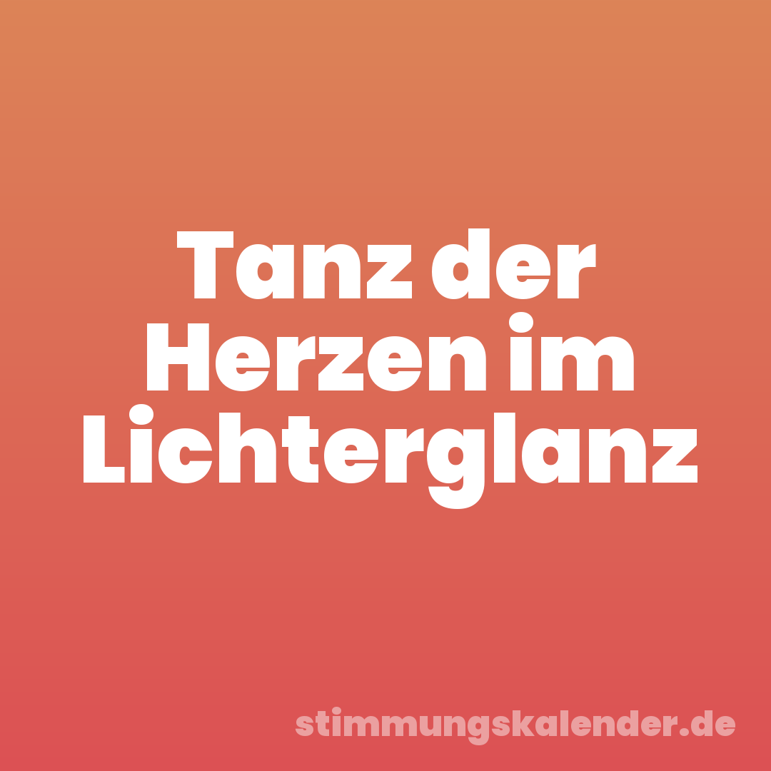 Tanz der Herzen im Lichterglanz