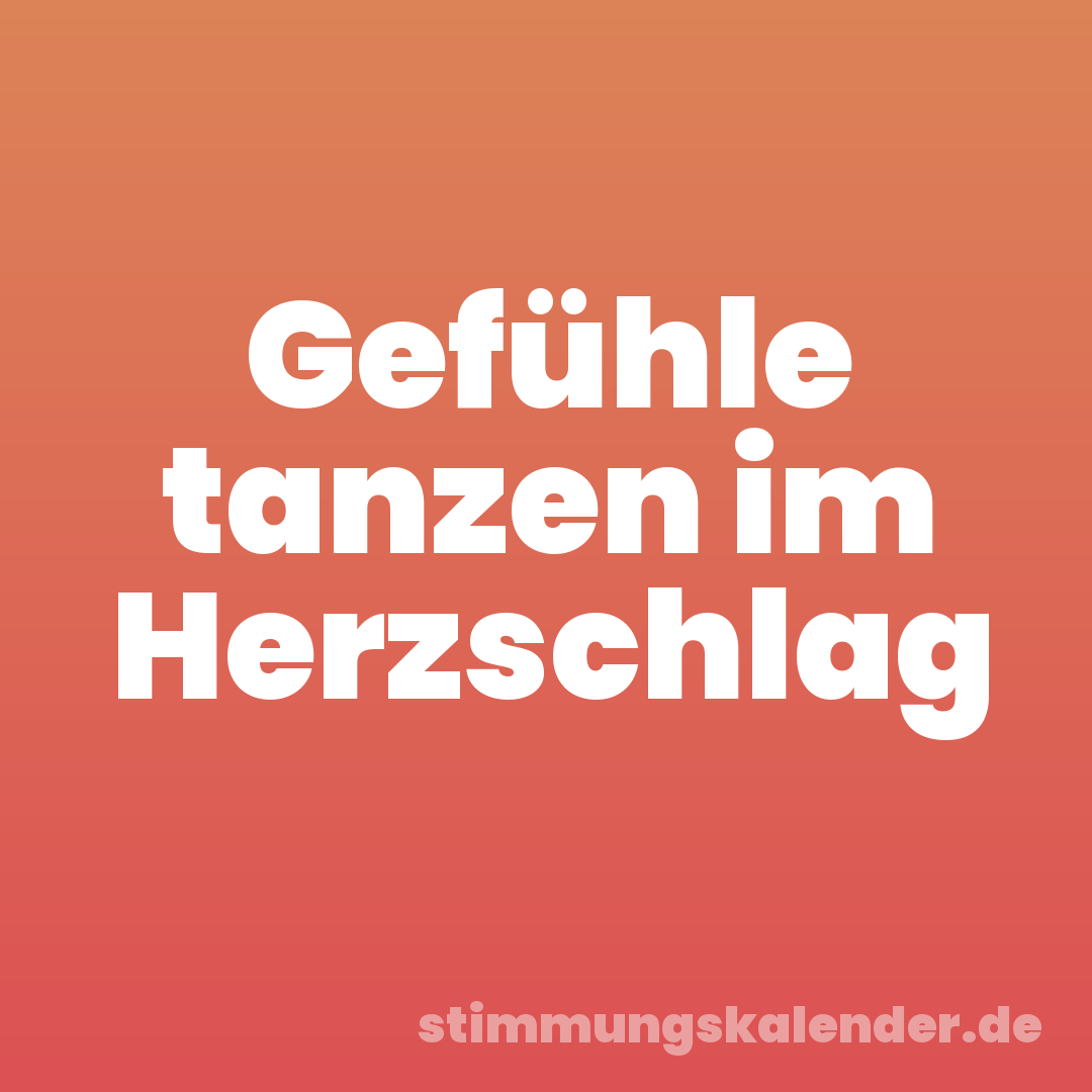 Gefühle tanzen im Herzschlag