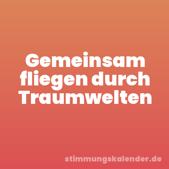 Gemeinsam fliegen durch Traumwelten