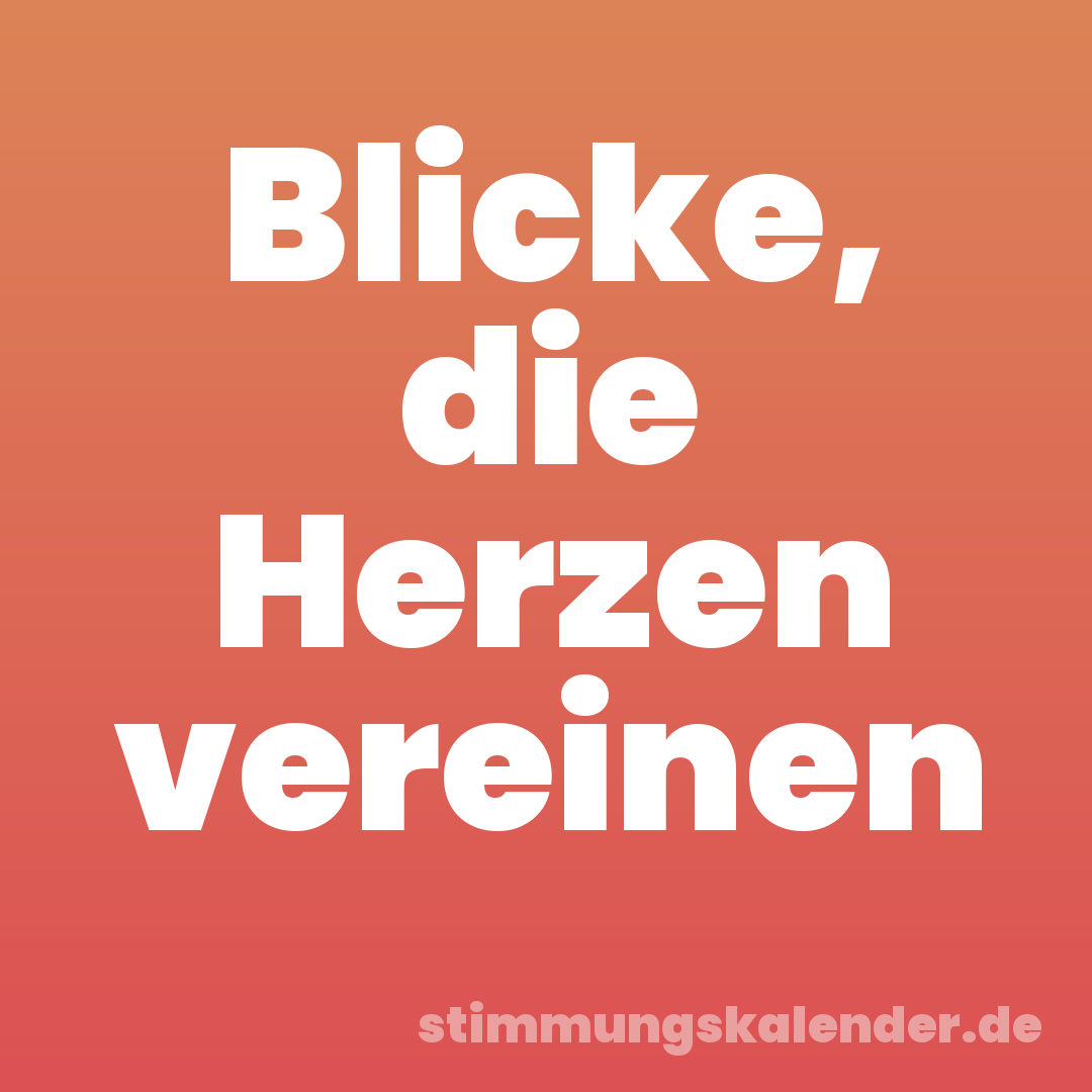 Blicke, die Herzen vereinen