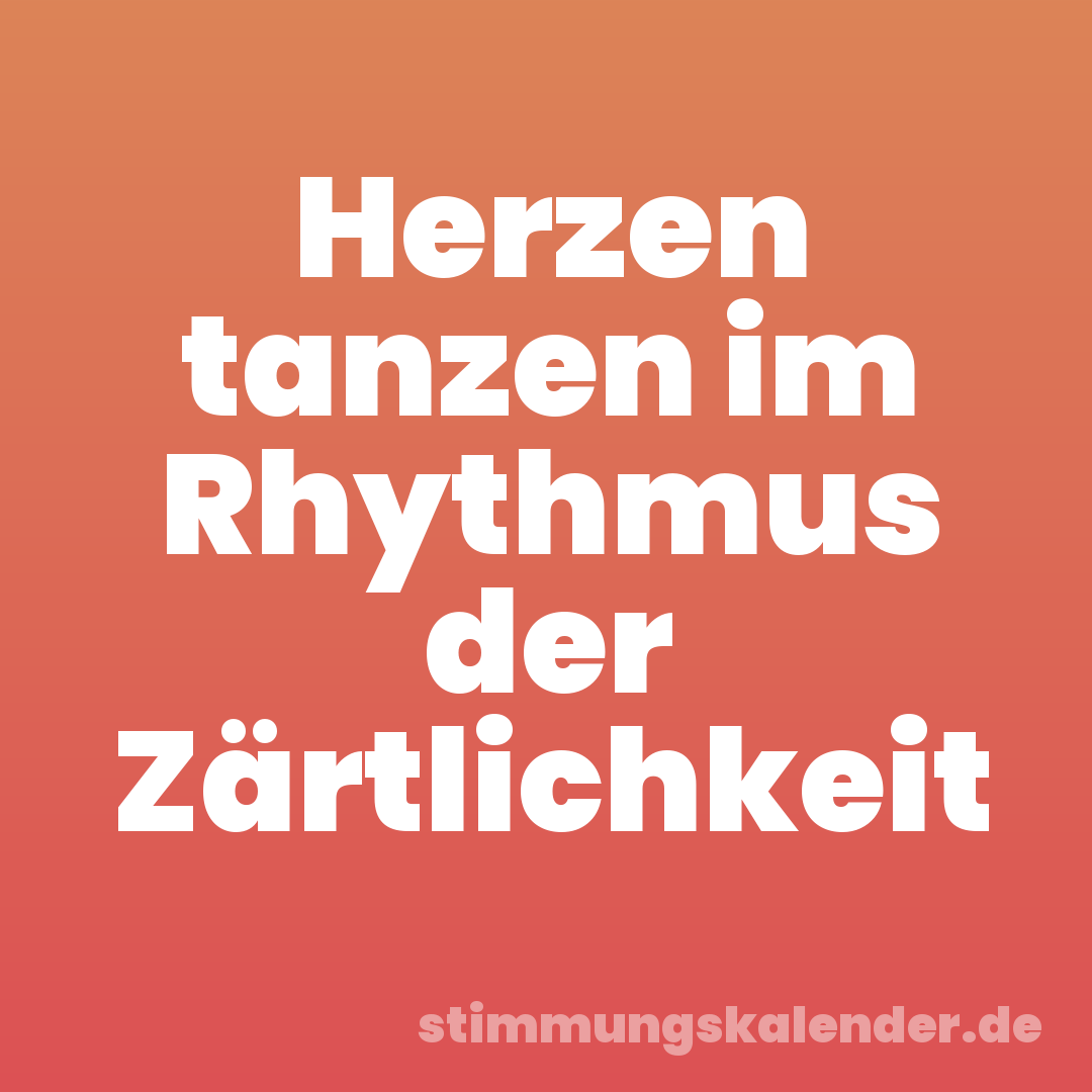 Herzen tanzen im Rhythmus der Zärtlichkeit