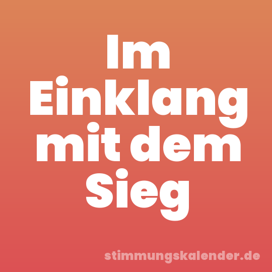 Im Einklang mit dem Sieg