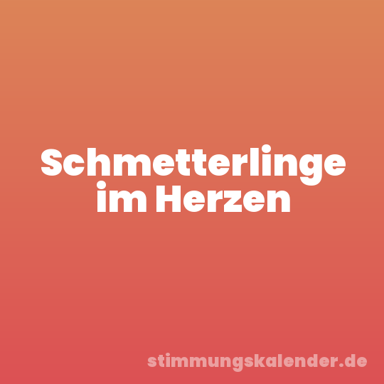 Schmetterlinge im Herzen