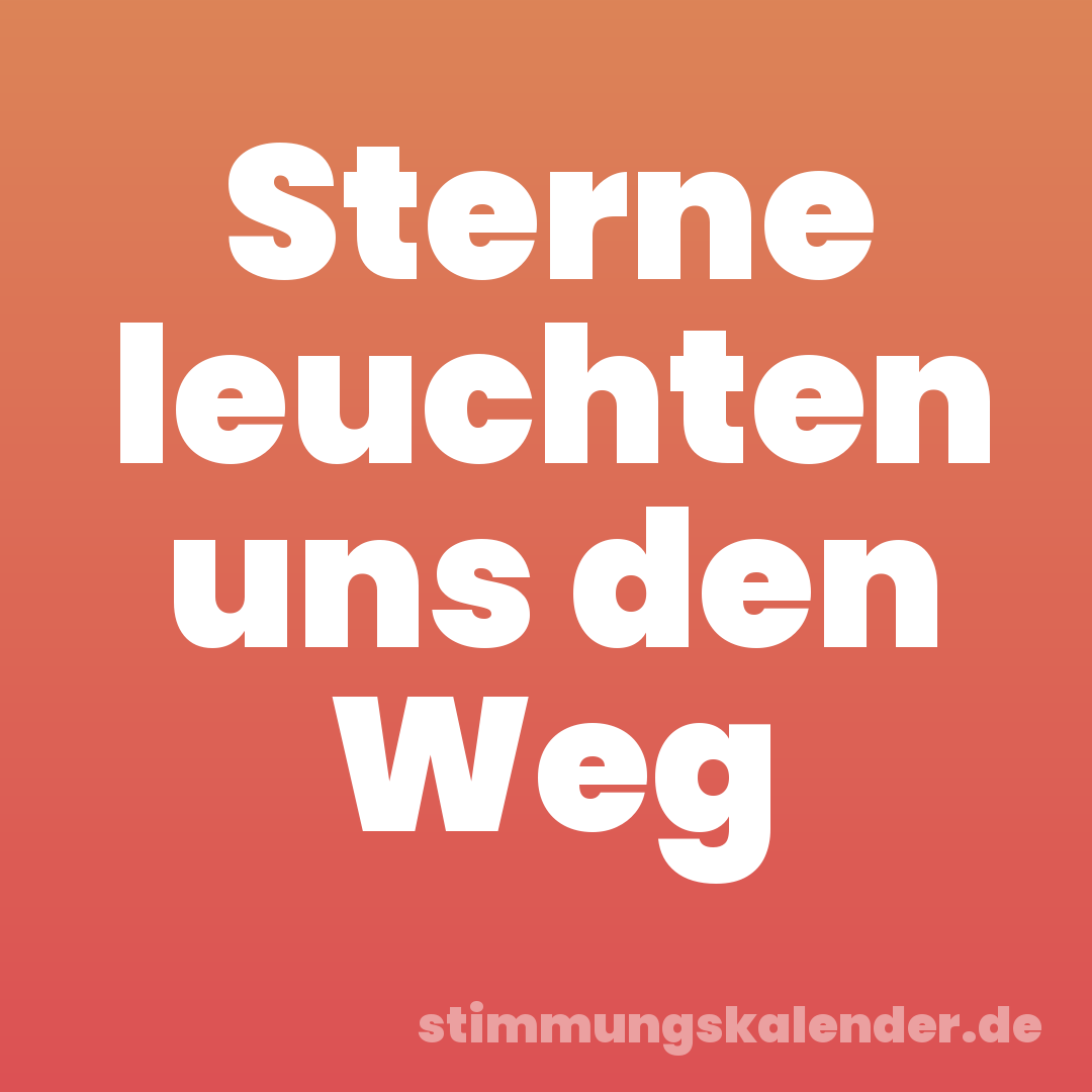 Sterne leuchten uns den Weg