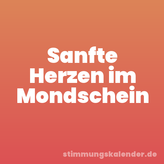 Sanfte Herzen im Mondschein