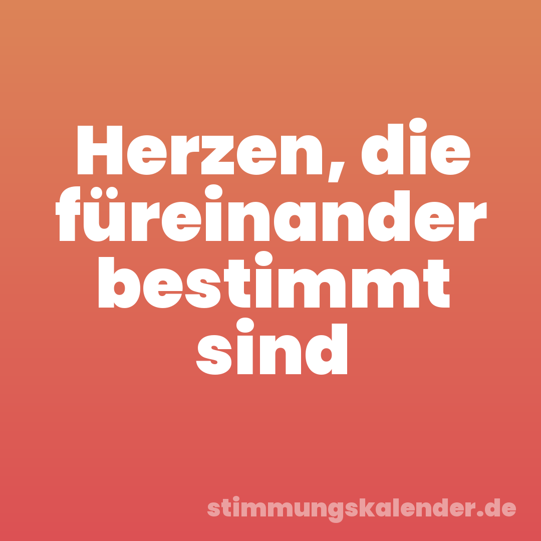 Herzen, die füreinander bestimmt sind