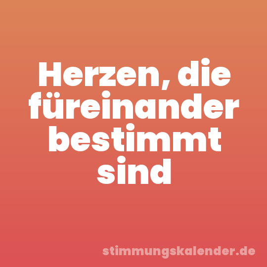 Herzen, die füreinander bestimmt sind