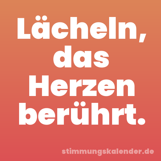 Lächeln, das Herzen berührt.