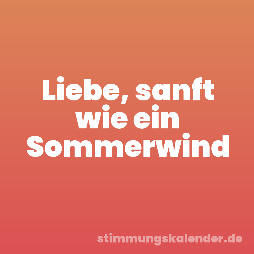 Liebe, sanft wie ein Sommerwind