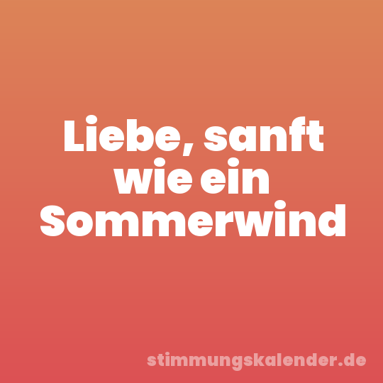 Liebe, sanft wie ein Sommerwind