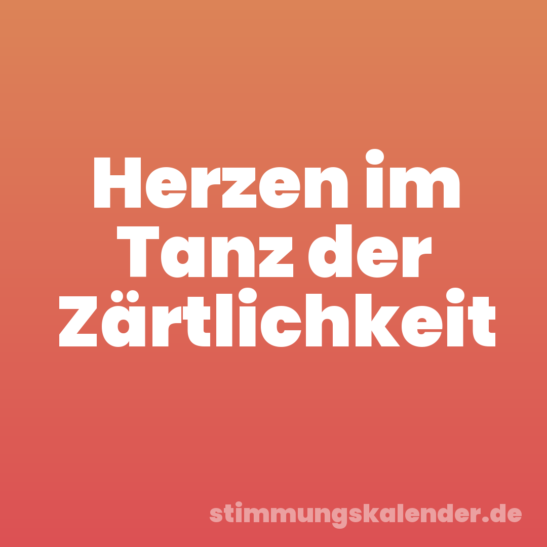 Herzen im Tanz der Zärtlichkeit