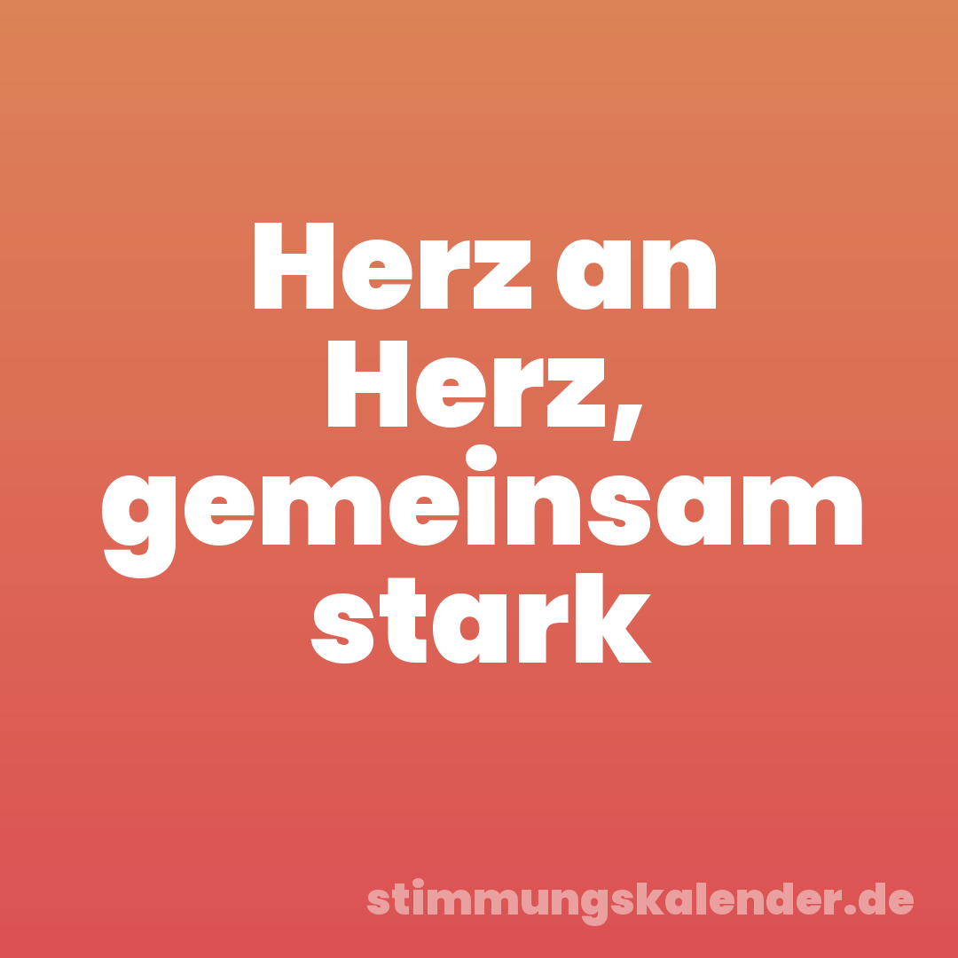 Herz an Herz, gemeinsam stark