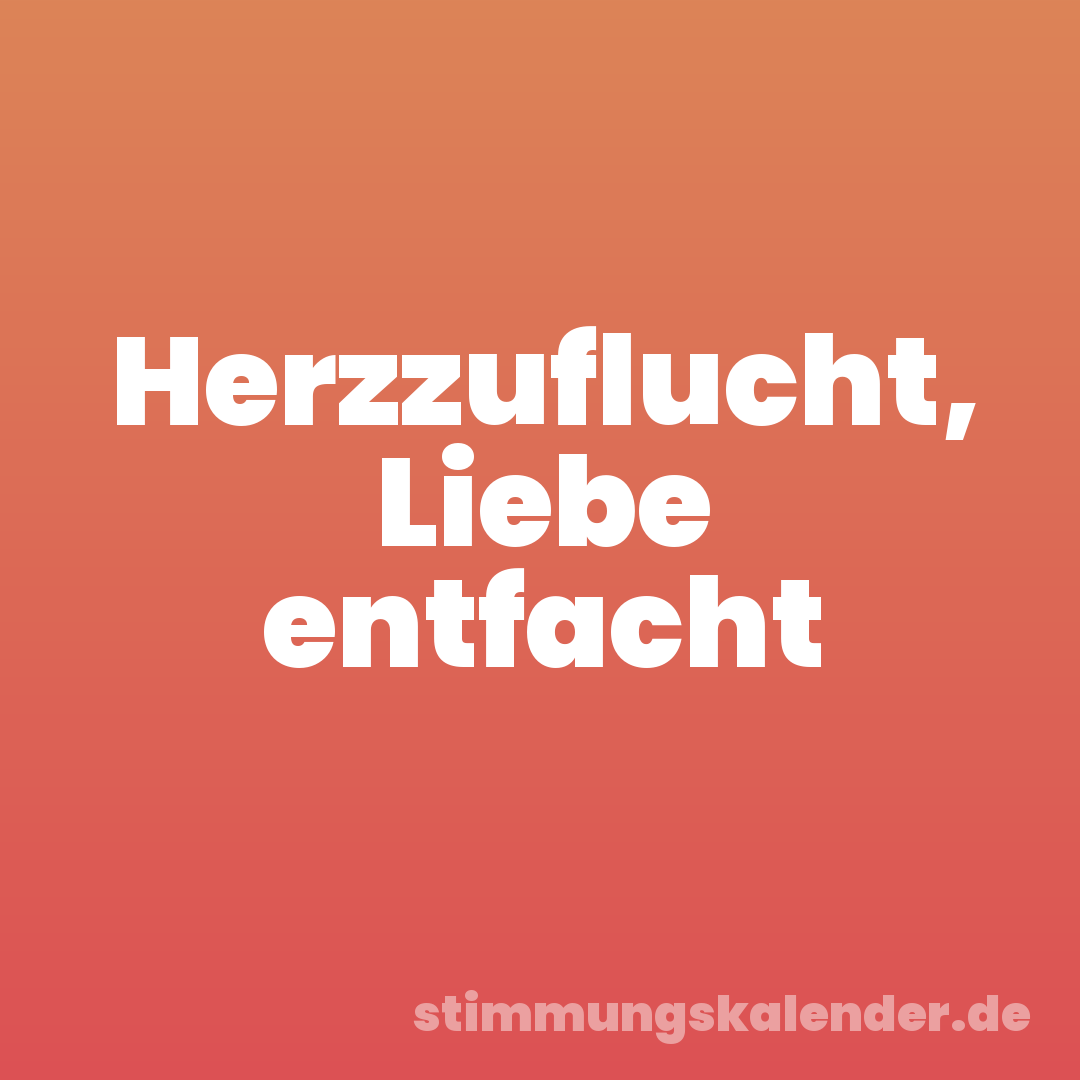 Herzzuflucht, Liebe entfacht