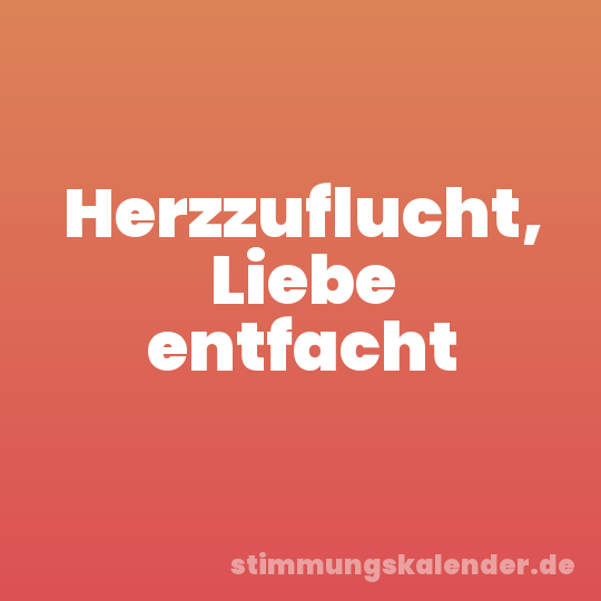 Herzzuflucht, Liebe entfacht