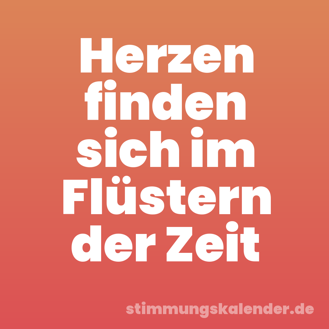Herzen finden sich im Flüstern der Zeit